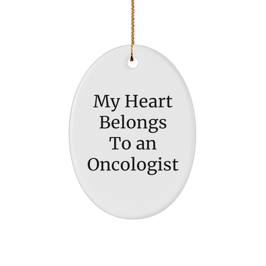 Oncologist Gifts, 'My Heart Belongs To An Oncologist', Oval Ornament, Funny, Christmas Unique Gifts from Friends - Image 1
