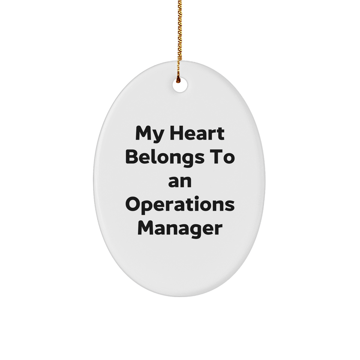 Operations Manager Gifts from Friends - Oval Ornament with Funny Quote - 'My Heart Belongs To An Operations Manager' Christmas Unique Gifts for Men and Women - Image 1
