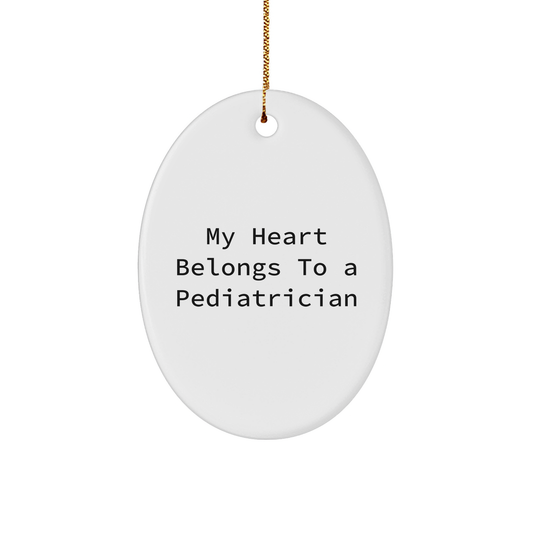 Funny Pediatrician Gifts from Friends for My Heart Belongs To A Pediatrician Oval Ornament - Image 1