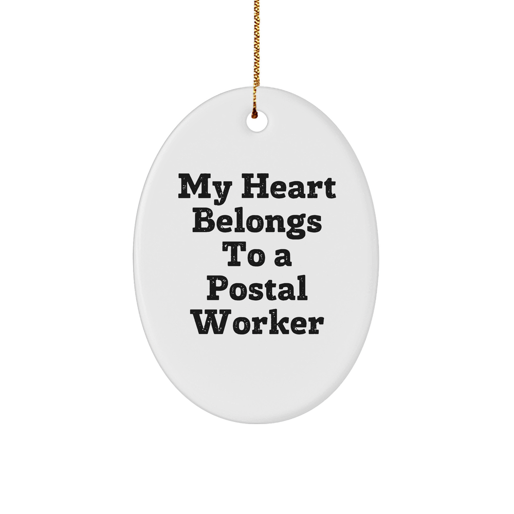 My Heart Belongs To A Postal Worker, Funny Oval Ornament Gifts for Postal Worker Friends, Gifts from Men, Christmas Unique Gifts for Postal Worker - Image 1