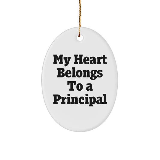 Funny Principal Gifts - Oval Ornament - 'My Heart Belongs To A Principal' Quote, Gifts from Friends to Principal, Christmas Unique Presents - Image 1