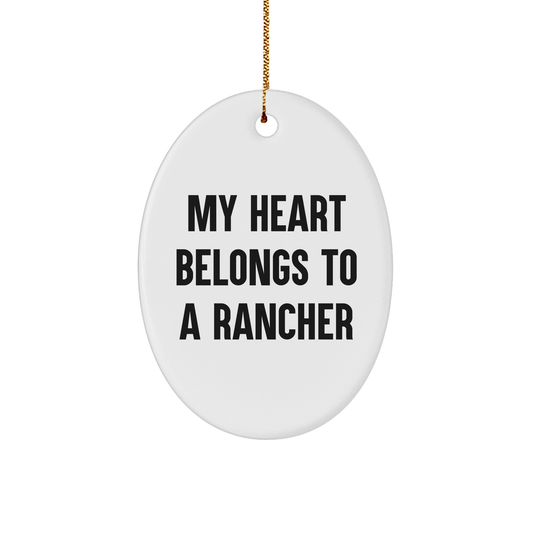 Rancher Gifts from Men - My Heart Belongs To A Rancher Oval Ornament, Funny Quote for Christmas - Image 1