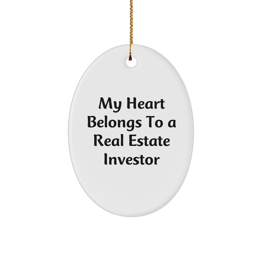 Real Estate Investor Gifts, Oval Ornament, 'My Heart Belongs To A Real Estate Investor' Quote, Christmas Unique Gifts from Friends - Image 1