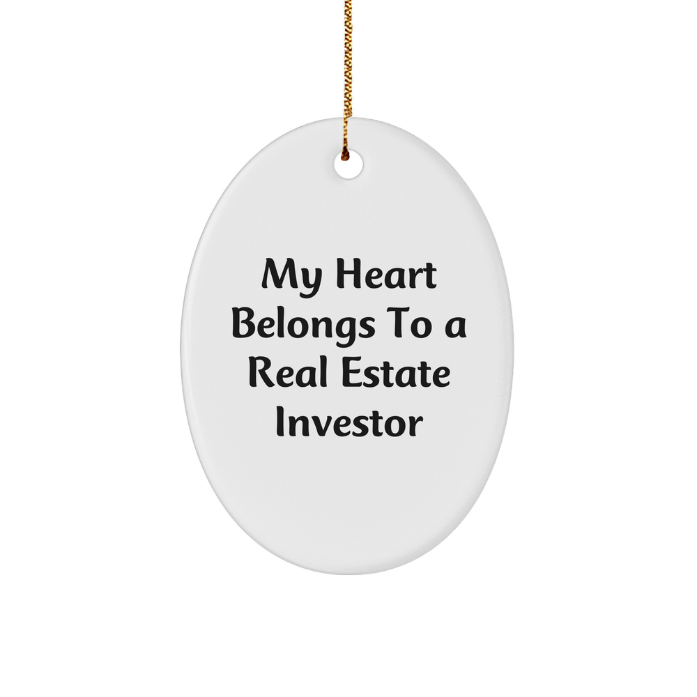 Real Estate Investor Gifts, Oval Ornament, 'My Heart Belongs To A Real Estate Investor' Quote, Christmas Unique Gifts from Friends - Image 1