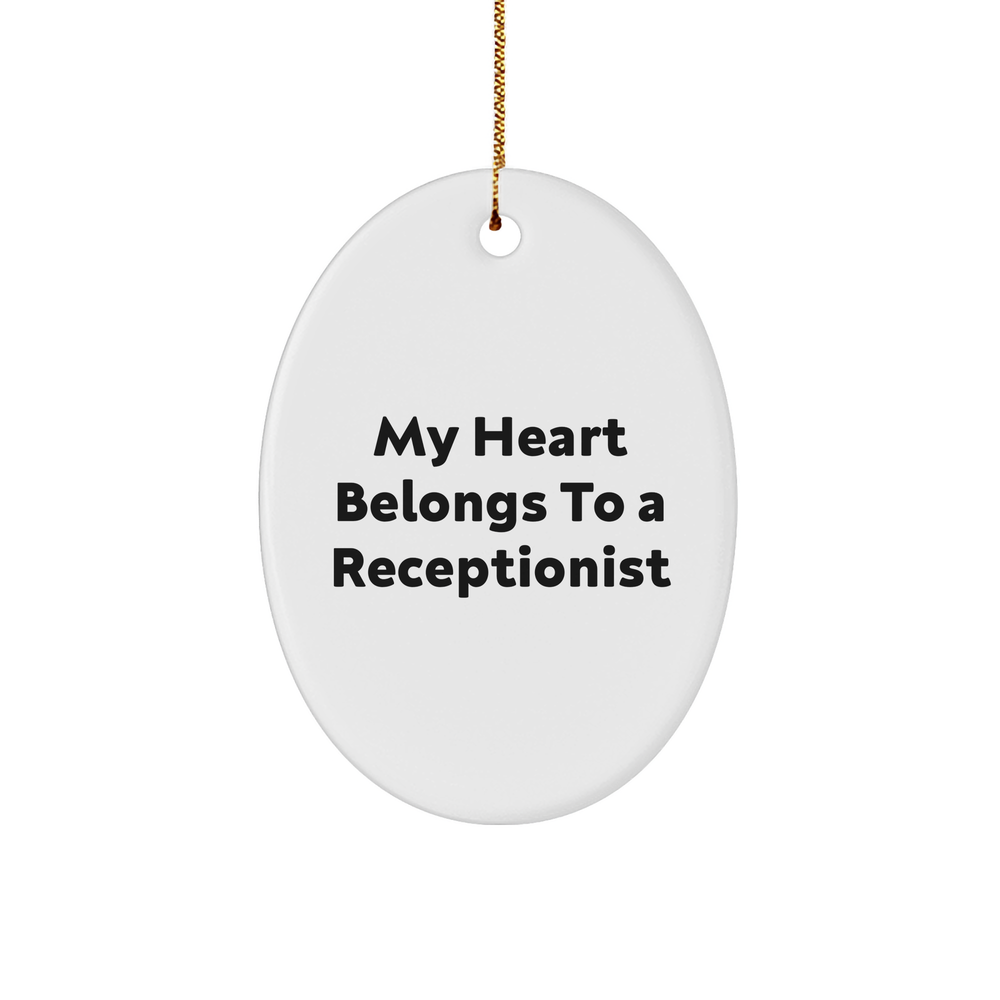 Funny Receptionist Oval Ornament Gifts from Friends for Christmas - 'My Heart Belongs To A Receptionist' - Image 1