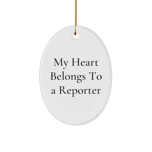 Funny Reporter Gifts from Family for Christmas - Oval Ornament 'My Heart Belongs To A Reporter' - Image 1