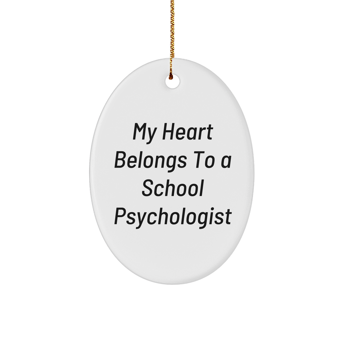 Funny School Psychologist Gifts from Men to School Psychologist, My Heart Belongs To A School Psychologist Oval Ornament for Christmas - Image 1