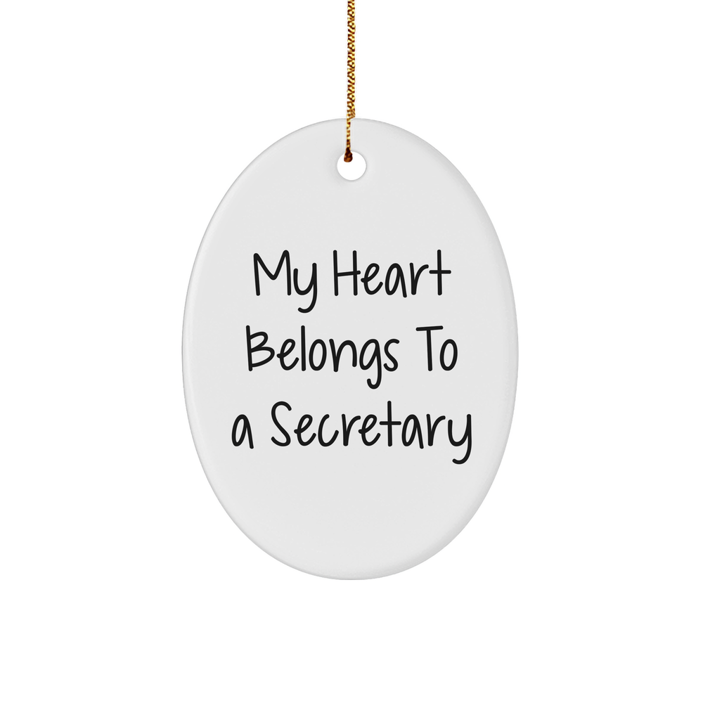 Funny Secretary Gifts from Friends for Christmas - My Heart Belongs To A Secretary Oval Ornament - Image 1