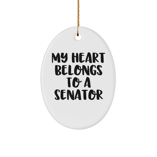 Funny Senator Gifts, Oval Ornament for My Heart Belongs To A Senator, Christmas Unique Gifts from Friends to Family - Image 1