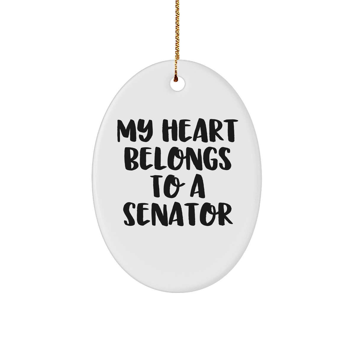 Funny Senator Gifts, Oval Ornament for My Heart Belongs To A Senator, Christmas Unique Gifts from Friends to Family - Image 1