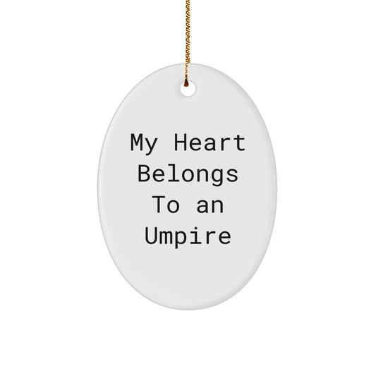 Umpire Gifts from Men - 'My Heart Belongs To An Umpire' Oval Ornament for Umpire Lovers, Christmas Unique Gifts for Friends, Family, Coworkers - Image 1
