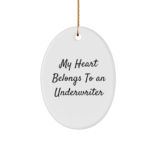 Funny Underwriter Gifts from Friends - My Heart Belongs To An Underwriter Oval Ornament for Christmas - Image 1