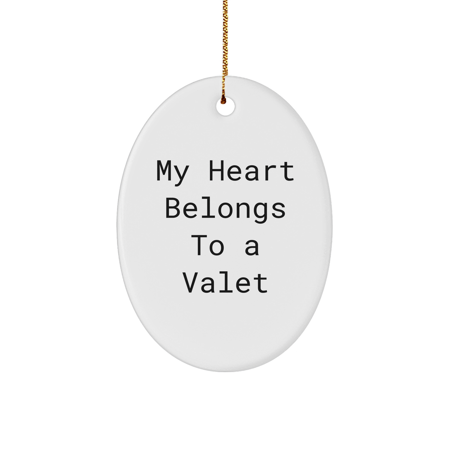 Funny Valet Gifts from Men to Friends - My Heart Belongs To A Valet, Oval Ornament, Christmas Unique Gifts for Him - Image 1
