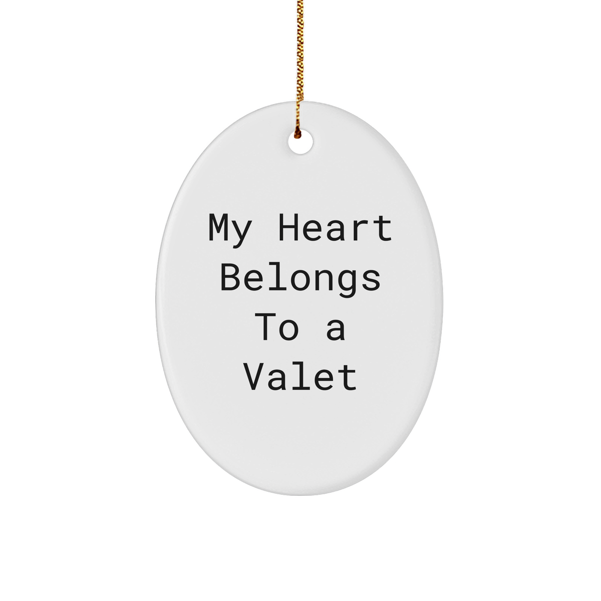 Funny Valet Gifts from Men to Friends - My Heart Belongs To A Valet, Oval Ornament, Christmas Unique Gifts for Him - Image 1