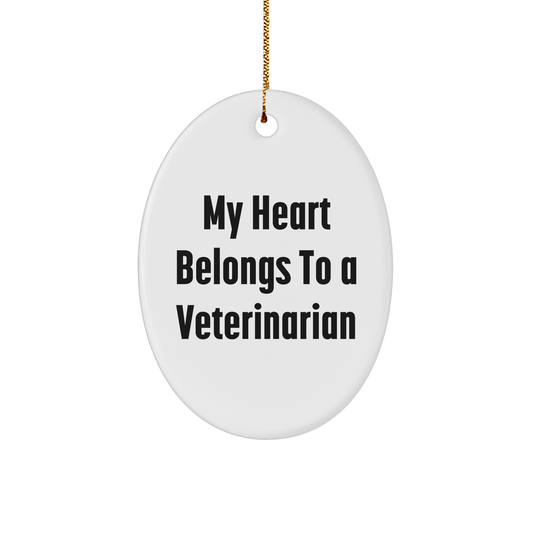 Funny Veterinarian Gifts from Men to Friends - My Heart Belongs To A Veterinarian Oval Ornament for Christmas - Image 1