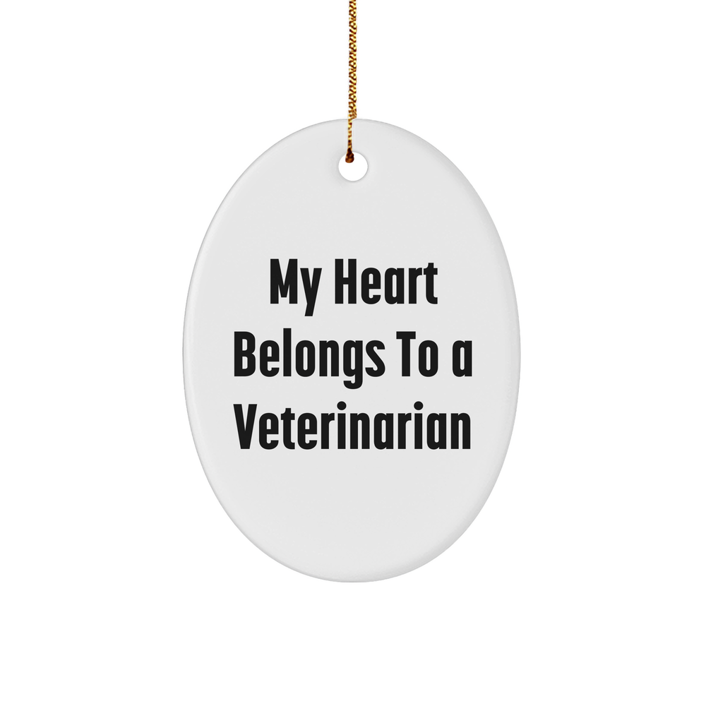 Funny Veterinarian Gifts from Men to Friends - My Heart Belongs To A Veterinarian Oval Ornament for Christmas - Image 1