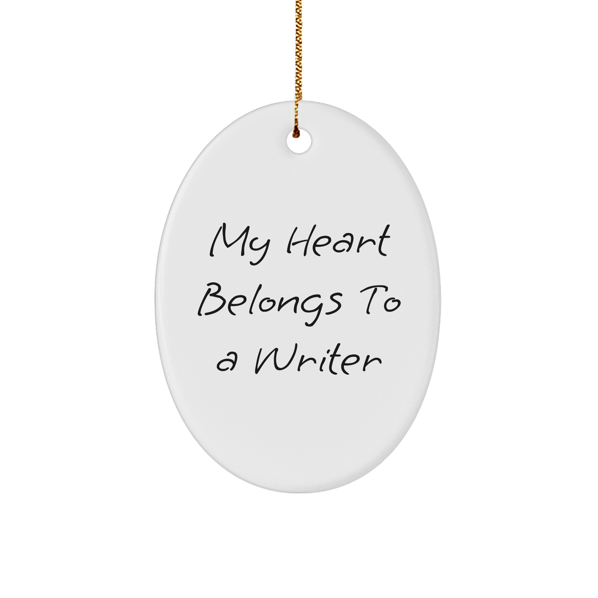 Funny Writer Gifts - Oval Ornament with 'My Heart Belongs To A Writer' Quote - Christmas Memorable Presents for Writers, Oval Ornament, Gifts from Friends, Gifts for Writer - Image 1