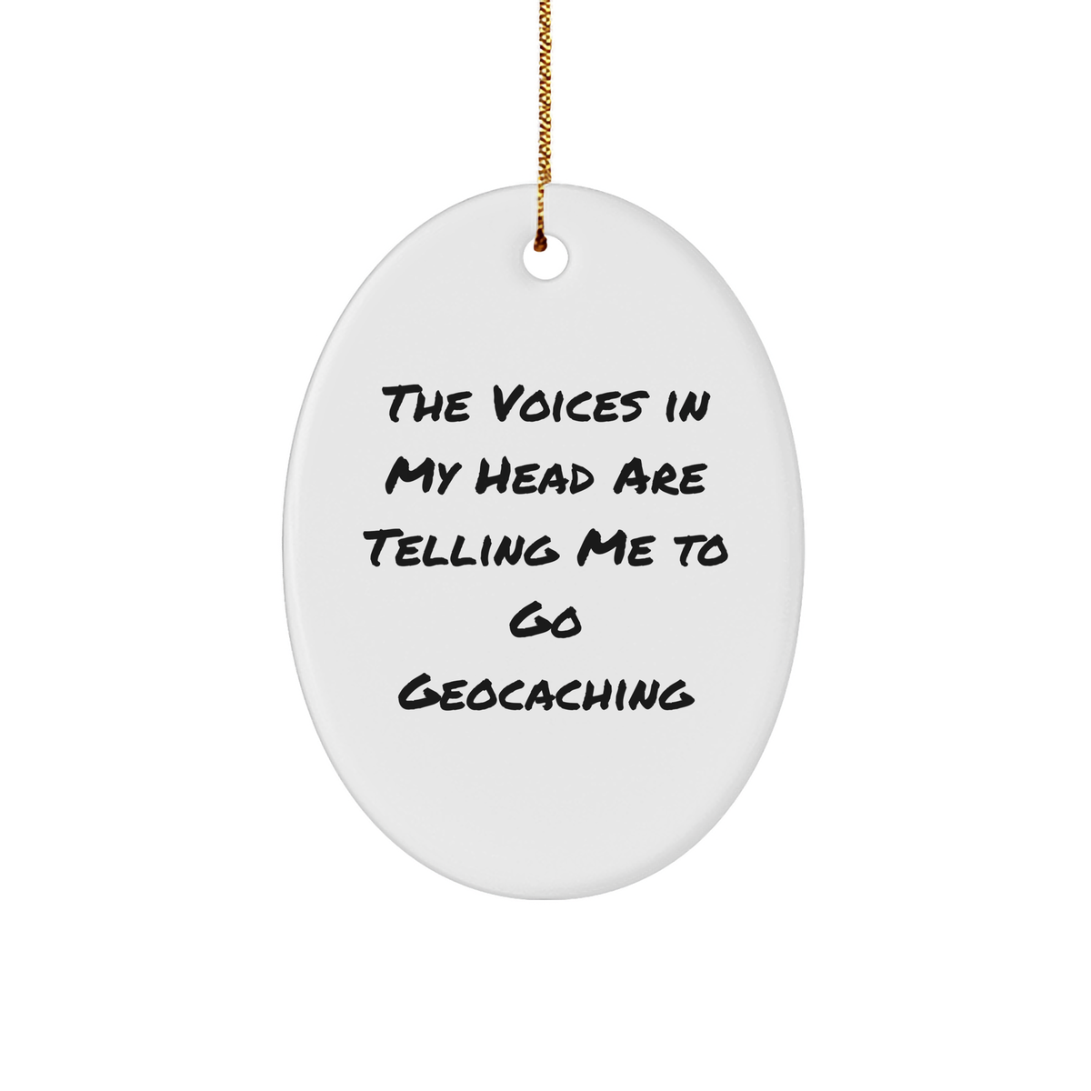 Geocaching Gifts from Friends, Oval Ornament with Funny Quote for Christmas - Image 1