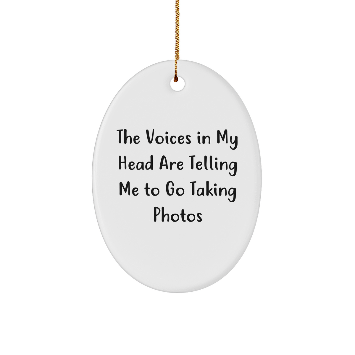 Funny Christmas Taking Photos Oval Ornament Gifts for Men from Friends, 'The Voices In My Head Are Telling Me To Go Taking Photos', Unique Gifts for Women, Coworkers, Family - Image 1