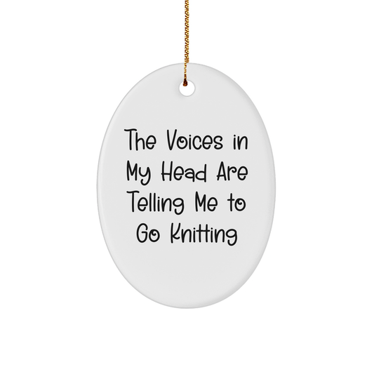 Funny Knitting Gifts for Friends from - Oval Ornament with 'The Voices In My Head Are Telling Me To Go Knitting' - Image 1