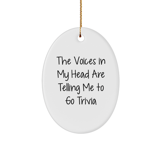 Funny Trivia Quotes Oval Ornament Gifts from Friends and Family for Christmas - Image 1