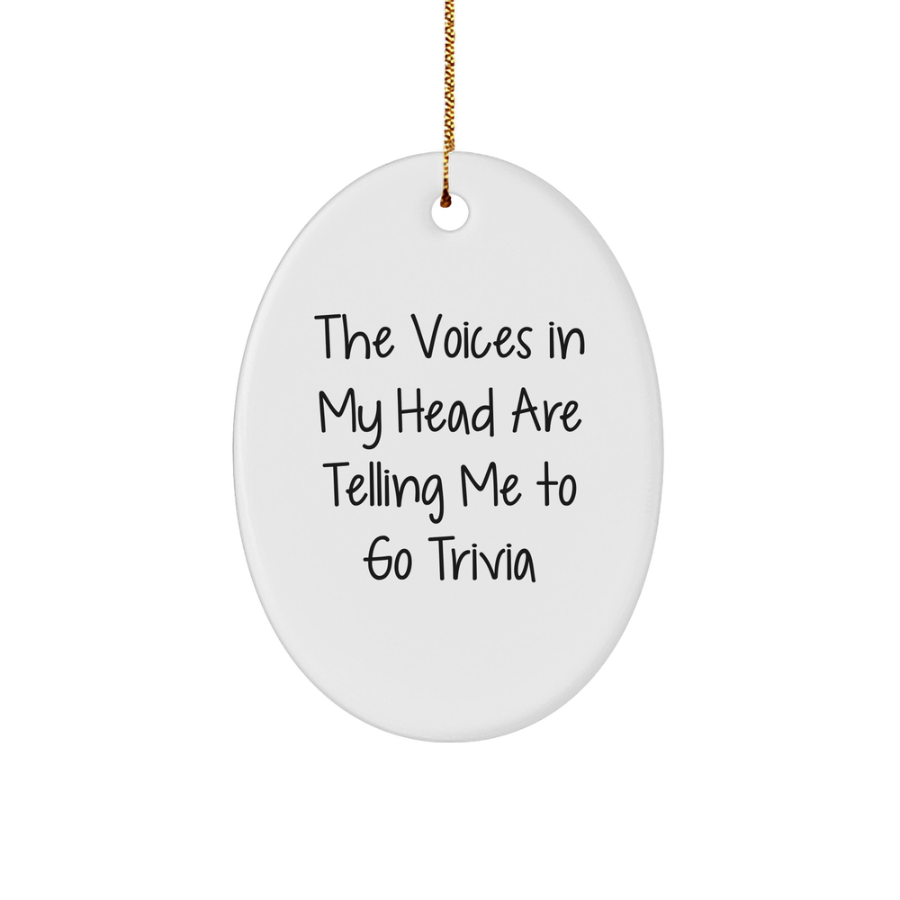 Funny Trivia Quotes Oval Ornament Gifts from Friends and Family for Christmas - Image 1