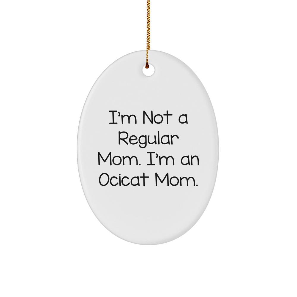 Ocicat Mom Funny Gifts for Friends Family - Oval Ornament White Christmas Memorable Present - Image 1