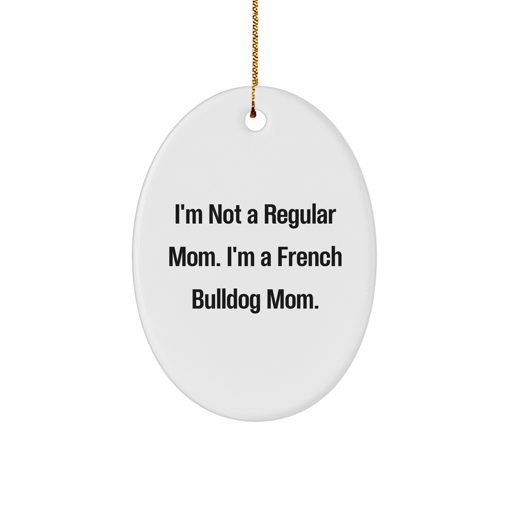 French Bulldog Mom Oval Ornament Gifts from Friends, Family, and Coworkers for Christmas - Image 1