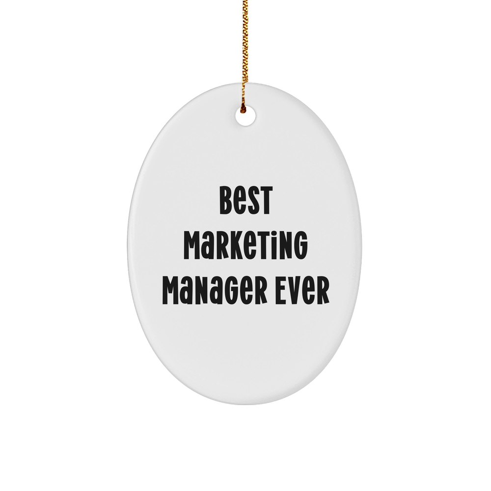 Marketing Manager Gifts Best Ever Funny Oval Ornament for Office Decor Christmas Unique Gifts for Marketing Professionals from Boss to Team - Image 1