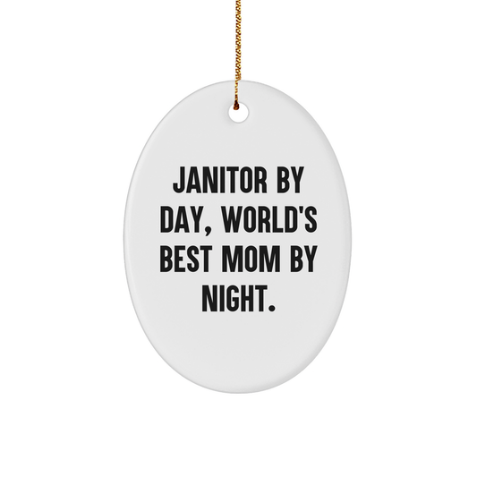Janitor Oval Ornament, Funny Gift for World's Best Mom By Night, Oval Ornament, White Sturdy MDF, 3" x 5.5", Christmas Unique Gift, Gifts from Mom to Janitor, Janitor Gifts for Him or Her - Image 1