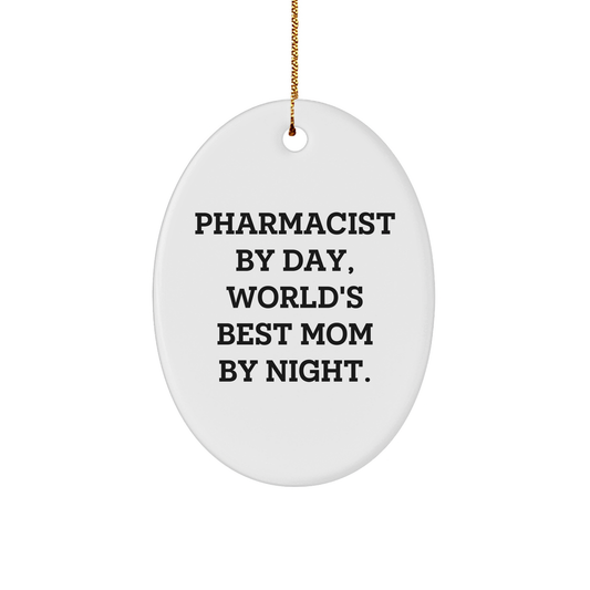 Pharmacist By Day, World's Best Mom By Night. Oval Ornament - Pharmacist Gift for Christmas - Image 1