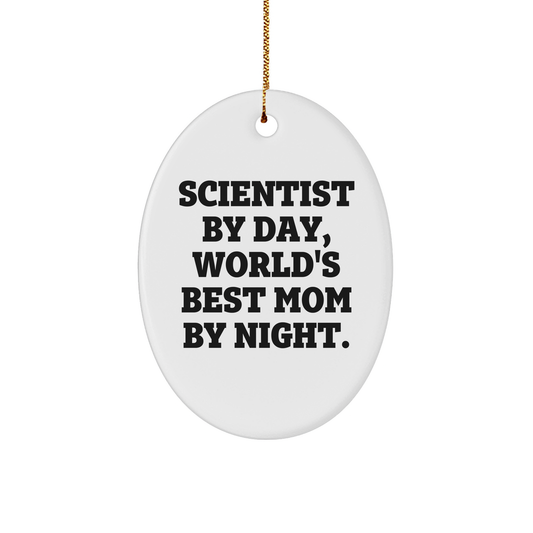 Scientist Gifts: Scientist By Day, World's Best Mom By Night Oval Ornament, Christmas Unique Gifts from Men to Women - Image 1