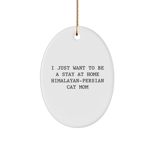 Himalayan-Persian Cat Mom's Cute Christmas Unique Gift, Oval Ornament for Friends, Family, Coworkers from Himalayan-Persian Cat Lovers - Image 1