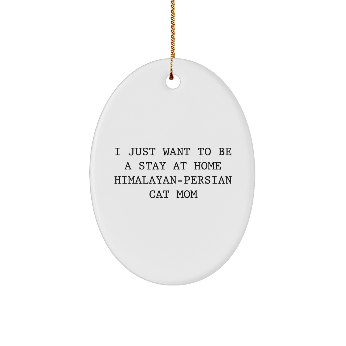 Himalayan-Persian Cat Mom's Cute Christmas Unique Gift, Oval Ornament for Friends, Family, Coworkers from Himalayan-Persian Cat Lovers - Image 1