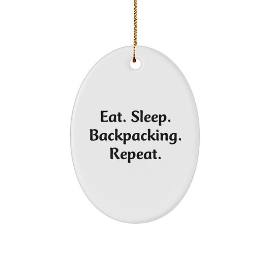 Backpacking Gifts from Friends for Men - Eat. Sleep. Backpacking. Repeat. Oval Ornament - Image 1