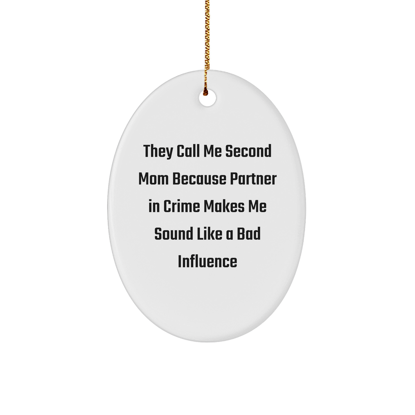 Second Mom Oval Ornament Gifts from Friends to Second Mom, Funny Christmas Decoration - Image 1