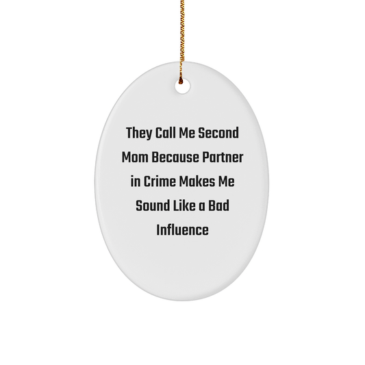Second Mom Oval Ornament Gifts from Friends to Second Mom, Funny Christmas Decoration - Image 1