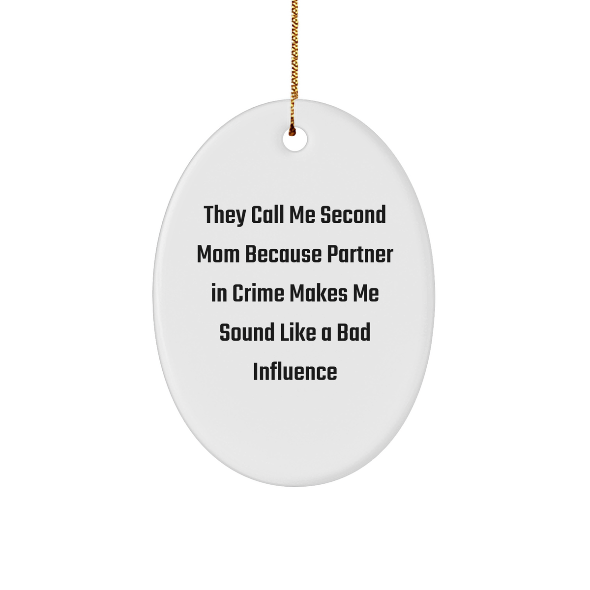 Second Mom Oval Ornament Gifts from Friends to Second Mom, Funny Christmas Decoration - Image 1