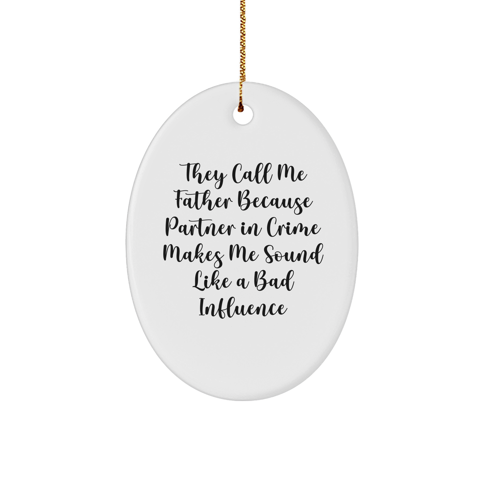 Funny Father Gifts for Him Oval Ornament from Men, Christmas Unique Presents for Dad - Image 1