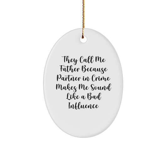 Funny Father Gifts for Him Oval Ornament from Men, Christmas Unique Presents for Dad - Image 1