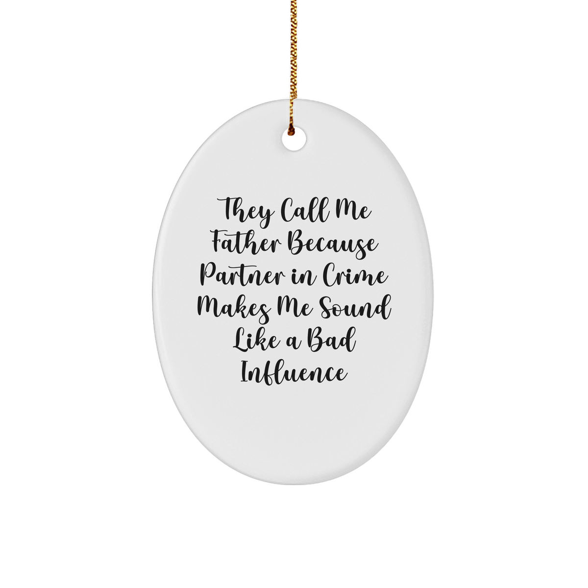 Funny Father Gifts for Him Oval Ornament from Men, Christmas Unique Presents for Dad - Image 1