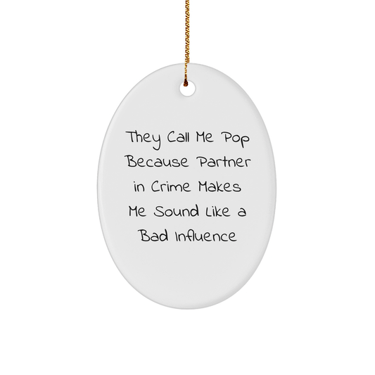 Funny Pop Gifts for Men, Women, Friends, Coworkers, and Family - They Call Me Pop - Oval Ornament, White, 3.25'' Tall, High-Gloss Finish, Perfect for Christmas - Image 1