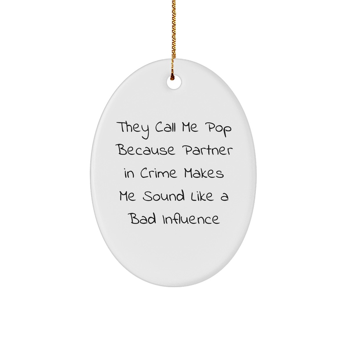 Funny Pop Gifts for Men, Women, Friends, Coworkers, and Family - They Call Me Pop - Oval Ornament, White, 3.25'' Tall, High-Gloss Finish, Perfect for Christmas - Image 1