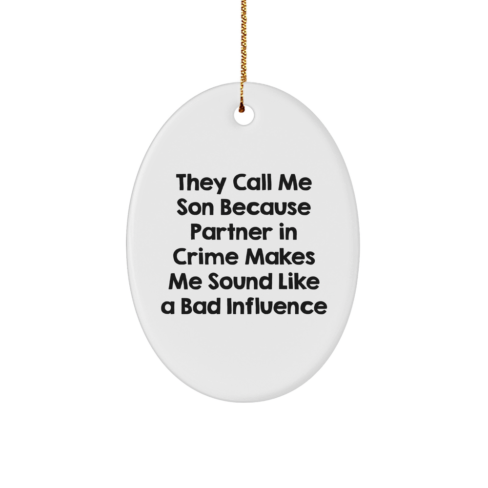 Funny Son Oval Ornament for Him, Oval Ornament Gifts for Son, Gifts from Men to Son, Christmas Unique Gifts for Son, Unique Christmas Unique Gifts for Him - Image 1