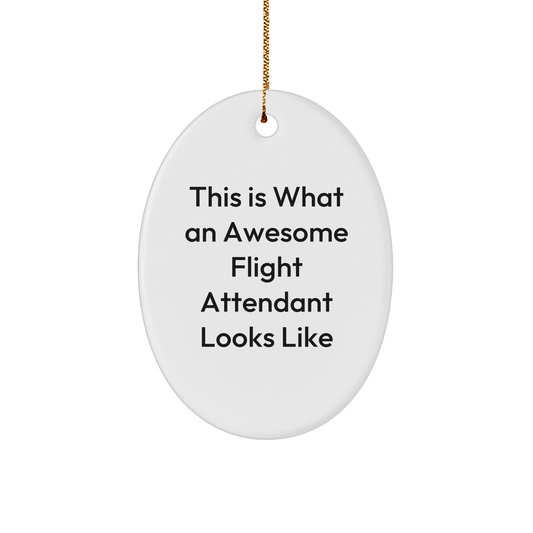 Flight Attendant Oval Ornament with Inspirational Quote for Christmas Unique Gifts from Friends to Coworkers - 'This Is What An Awesome Flight Attendant Looks Like' - Image 1