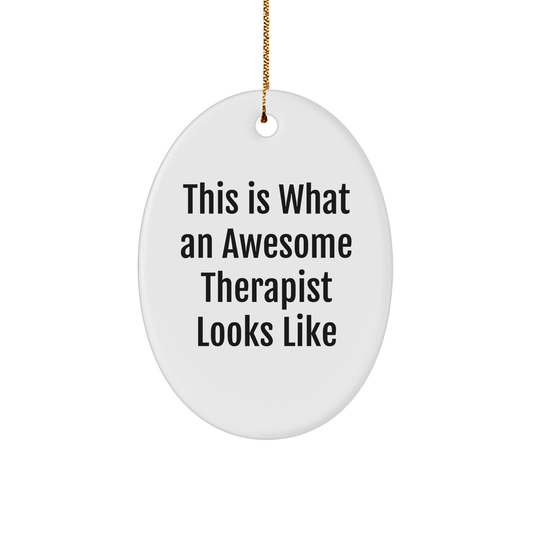 Funny Therapist Gifts | This Is What An Awesome Therapist Looks Like Oval Ornament | Therapist Christmas Unique Gifts for Therapists from Clients - Image 1