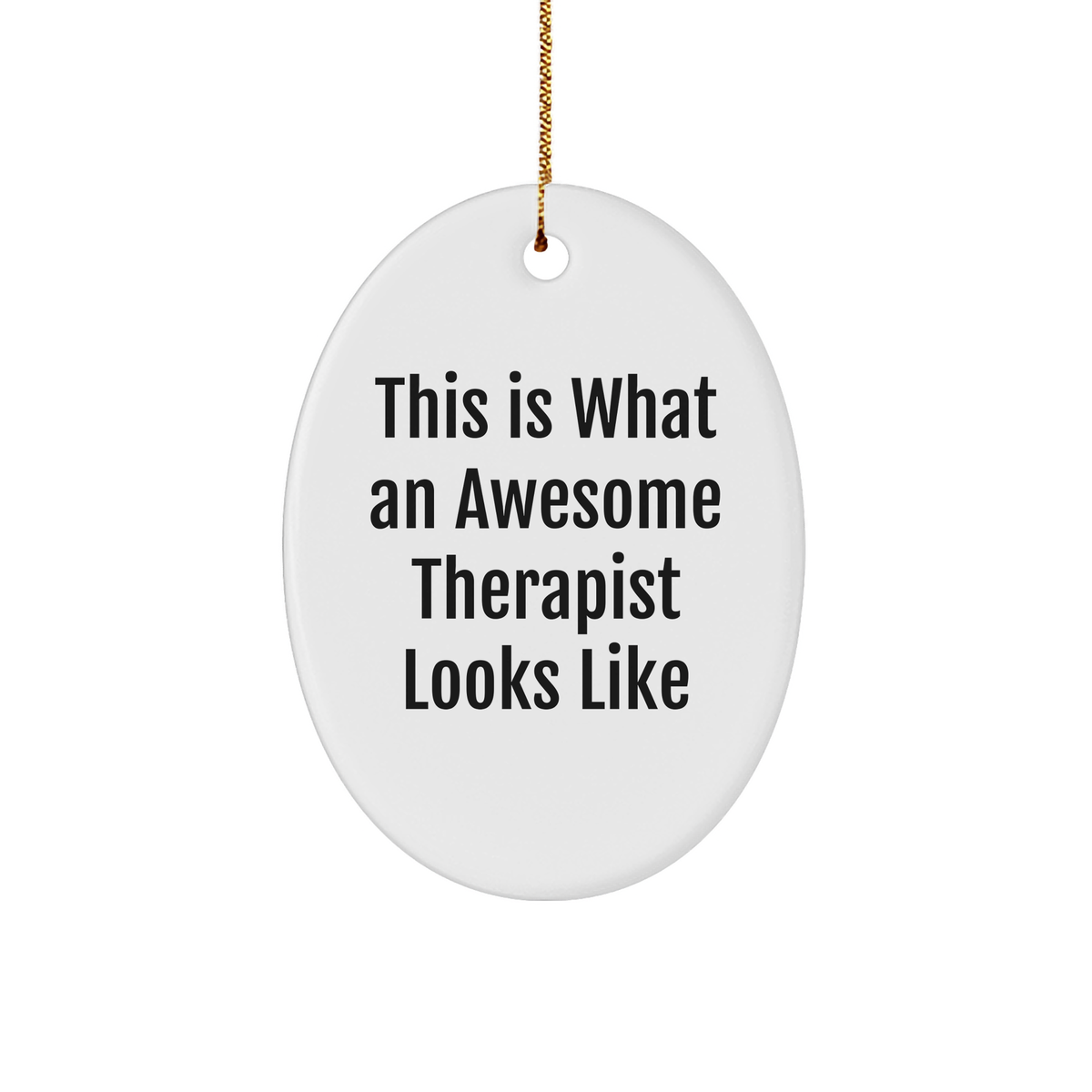 Funny Therapist Gifts | This Is What An Awesome Therapist Looks Like Oval Ornament | Therapist Christmas Unique Gifts for Therapists from Clients - Image 1