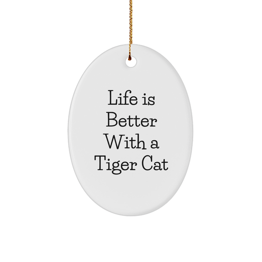 Tiger Cat Oval Ornament Gifts from Family to Friends (White Color, 3 Oval-Shaped Sturdy MDF Ornament, Inspirational Quote) Christmas Unique Gifts - Image 1