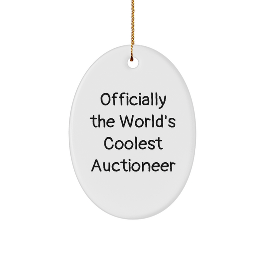 Funny Auctioneer Gifts from Friends, Unique Oval Ornament with 'Officially The World's Coolest Auctioneer' Quote for Christmas, Gifts for Auctioneer - Image 1