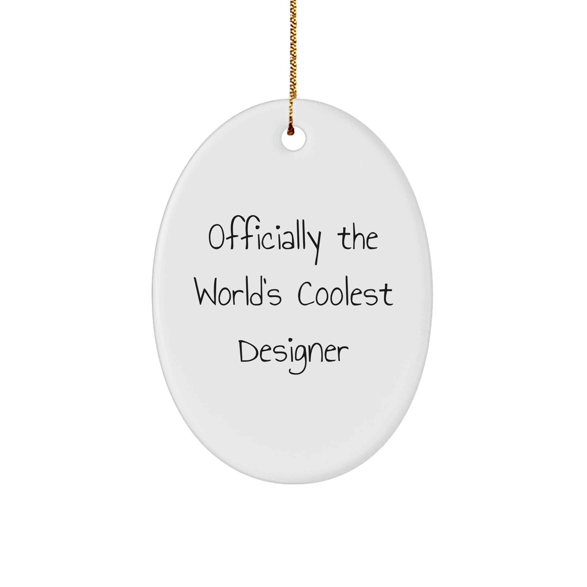 Designer Gifts from Friends - 'Officially The World's Coolest Designer' Oval Ornament for Christmas - Image 1